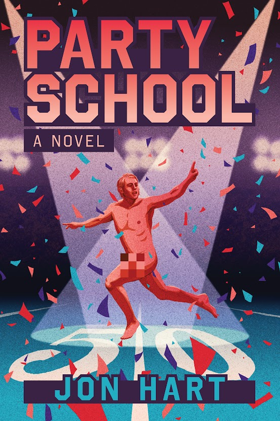 The cover for Jon Harts novel, Party School.
